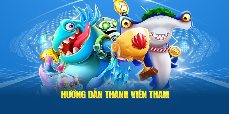 Bắn Cá Jun88 - Trải Nghiệm Phiêu Lưu, Rinh Kho Báu Khủng 4 Hướng dẫn thành viên tham